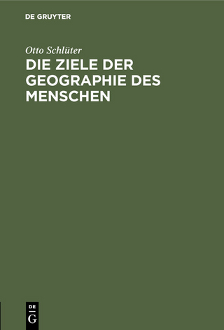 Die Ziele der Geographie des Menschen