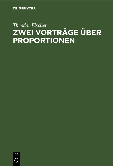 Zwei Vortr&auml;ge &uuml;ber Proportionen - Theodor Fischer