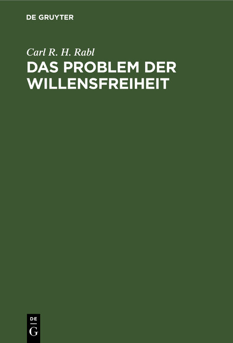 Das Problem der Willensfreiheit - Carl R. H. Rabl