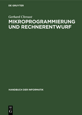 Mikroprogrammierung und Rechnerentwurf - Gerhard Chroust