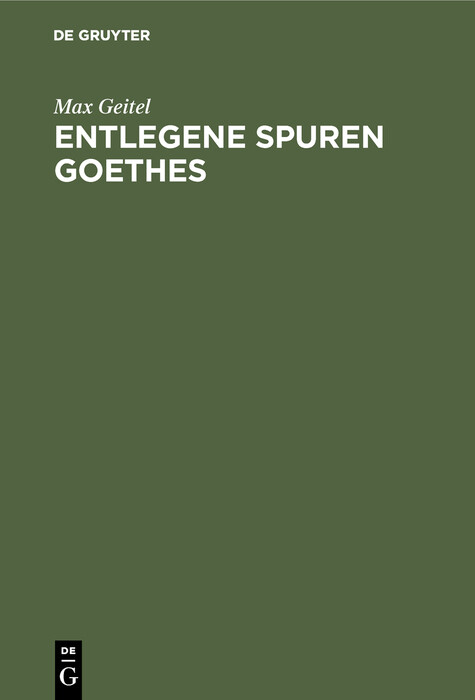 Entlegene Spuren Goethes - Max Geitel