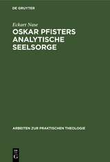 Oskar Pfisters analytische Seelsorge - Eckart Nase