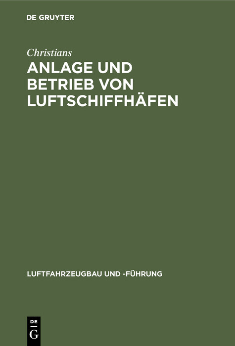Anlage und Betrieb von Luftschiffhäfen -  Christians