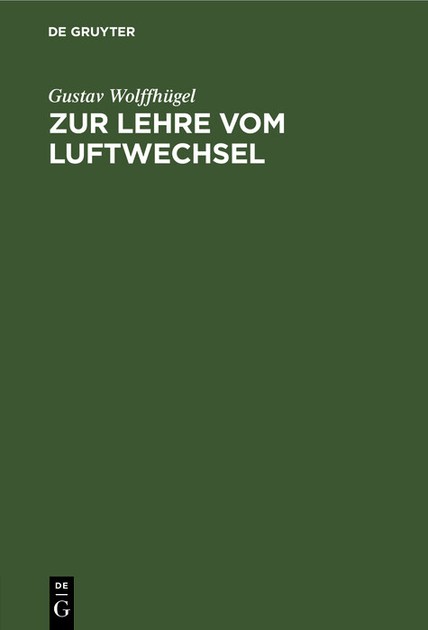 Zur Lehre vom Luftwechsel - Gustav Wolffh&uuml;gel