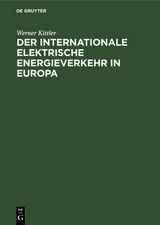 Der internationale elektrische Energieverkehr in Europa - Werner Kittler