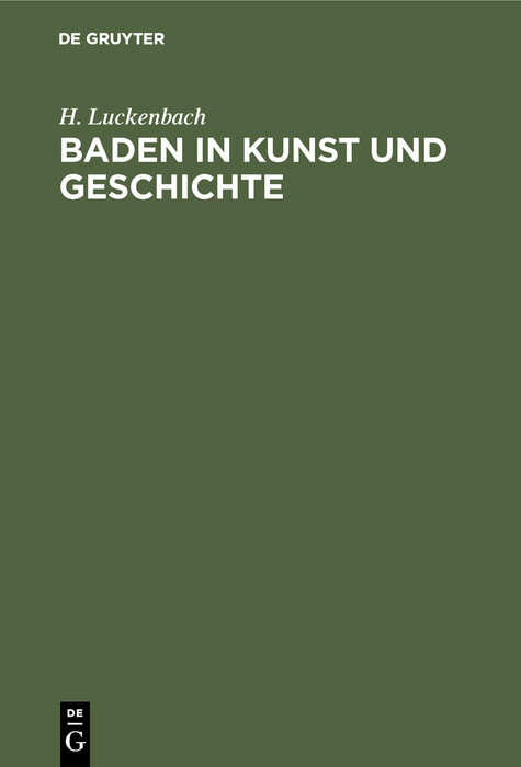Baden in Kunst und Geschichte - H. Luckenbach