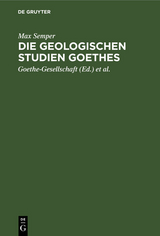 Die geologischen Studien Goethes - Max Semper