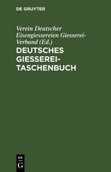 Deutsches Giesserei-Taschenbuch - 