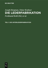 Die Unterlederfabrikation - Joseph Borgman, Oskar Krahner
