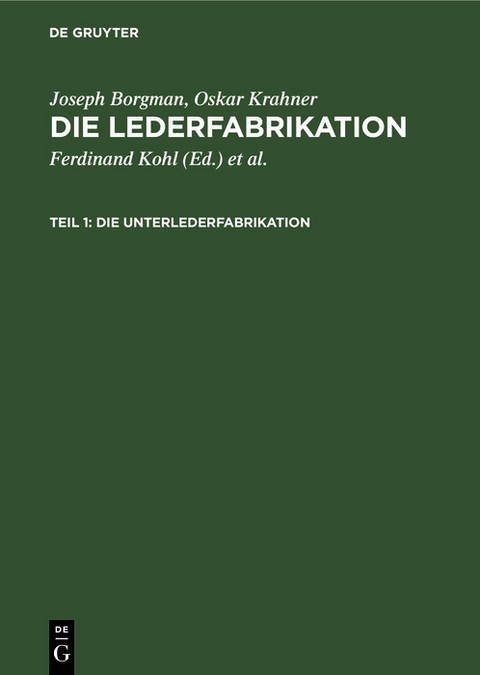 Die Unterlederfabrikation - Joseph Borgman, Oskar Krahner