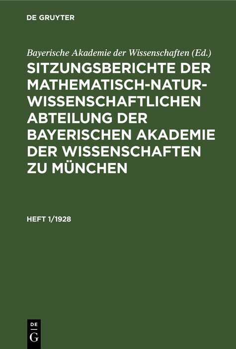 Sitzungsberichte der Mathematisch-Naturwissenschaftlichen Abteilung der Bayerischen Akademie der Wissenschaften zu München. Heft 1/1928 - 