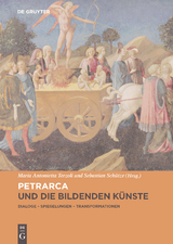 Petrarca und die bildenden K&uuml;nste - 