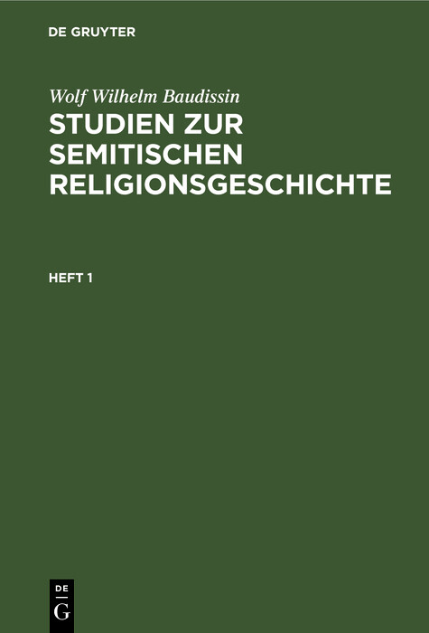 Wolf Wilhelm Baudissin: Studien zur semitischen Religionsgeschichte. Heft 1 - Wolf Wilhelm Baudissin