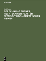 Berechnung ebener, rechteckiger Platten mittels trigonometrischer Reihen - Karl Hager