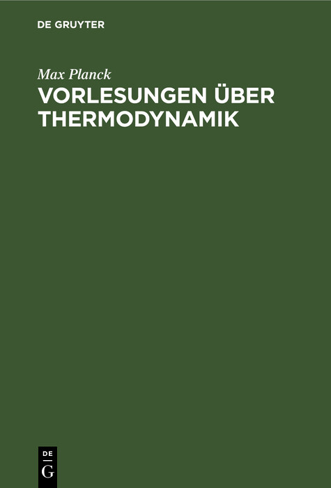 Vorlesungen &uuml;ber Thermodynamik - Max Planck