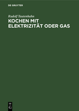 Kochen mit Elektrizit&auml;t oder Gas - Rudolf Tautenhahn