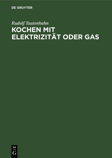 Kochen mit Elektrizit&auml;t oder Gas - Rudolf Tautenhahn