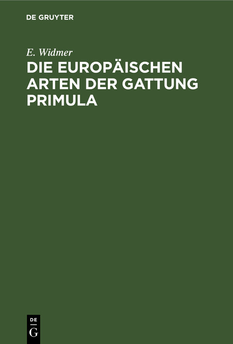 Die europ&auml;ischen Arten der Gattung Primula - E. Widmer