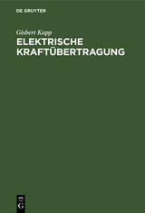 Elektrische Kraft&uuml;bertragung - Gisbert Kapp