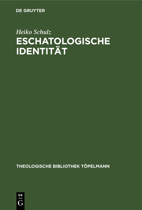Eschatologische Identit&auml;t - Heiko Schulz