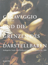 Caravaggio und die Grenzen des Darstellbaren - Valeska von Rosen