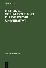 Nationalsozialismus und die deutsche Universit&auml;t - 