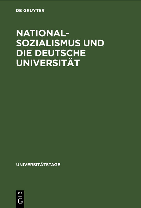 Nationalsozialismus und die deutsche Universit&auml;t - 