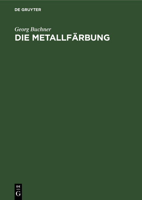 Die Metallf&auml;rbung - Georg Buchner