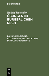 Einleitung. Allgemeiner Teil. Recht der Schuldverh&auml;ltnisse - Rudolf Stammler