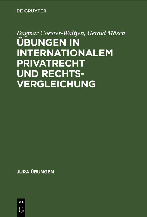 &Uuml;bungen in Internationalem Privatrecht und Rechtsvergleichung - Dagmar Coester-Waltjen, Gerald M&auml;sch