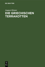 Die griechischen Terrakotten - August K&ouml;ster