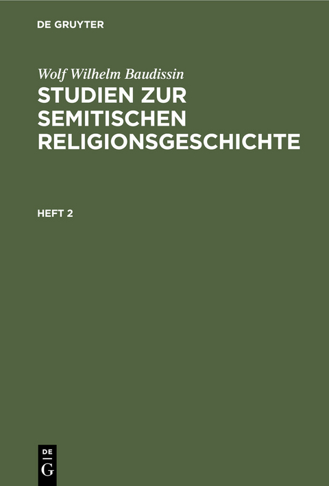 Wolf Wilhelm Baudissin: Studien zur semitischen Religionsgeschichte. Heft 2 - Wolf Wilhelm Baudissin