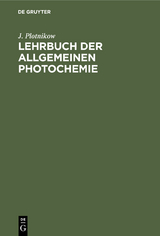 Lehrbuch der Allgemeinen Photochemie - J. Plotnikow