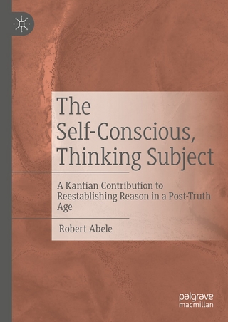 The Self-Conscious, Thinking Subject