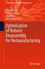 Optimisation of Robotic Disassembly for Remanufacturing - Yuanjun Laili, Yongjing Wang, Yilin Fang, Duc Truong Pham