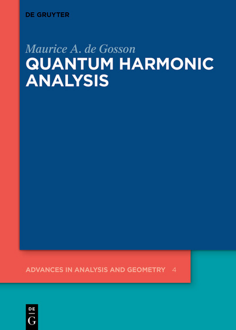 Quantum Harmonic Analysis -  Maurice A. de Gosson