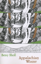 Appalachian Winter - Betsy Sholl