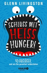 Schluss mit Hei&szlig;hunger! - Glenn Livingston
