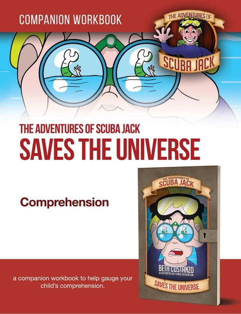 Scuba Jack Saves The Universe - Companion Workbook. - Beth Costanzo