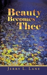 Beauty Becomes Thee - Jerry Lane