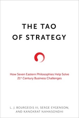 The Tao of Strategy - L. J. Bourgeois, Serge Eygenson, Kanokrat Namasondhi
