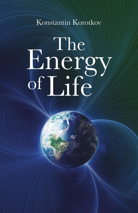 The Energy of Life - Konstantin Korotkov
