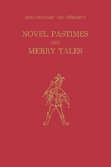 Bonaventure des P&eacute;riers's Novel Pastimes and Merry Tales - Bonaventure Des P&eacute;riers