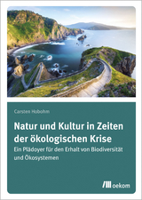 Natur und Kultur in Zeiten der &ouml;kologischen Krise - Carsten Hobohm