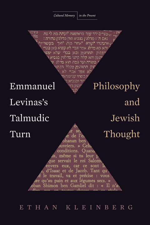Emmanuel Levinas's Talmudic Turn - Ethan Kleinberg