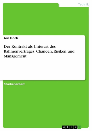 Der Kontrakt als Unterart des Rahmenvertrages. Chancen, Risiken und Management