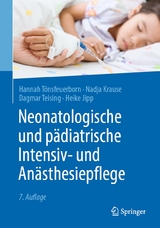 Neonatologische und p&auml;diatrische Intensiv- und An&auml;sthesiepflege - Hannah T&ouml;nsfeuerborn, Nadja Krause, Dagmar Teising, Heike Jipp