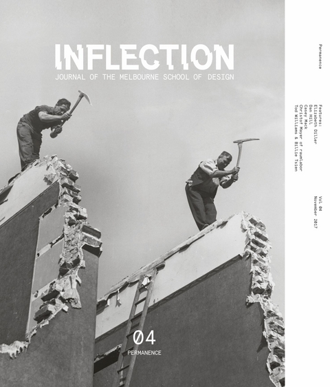 Inflection 04: Permanence - Elizabeth Diller, Dan Hill, Casey Mack, Christof Mayer, Tod Williams, Billie Tsien