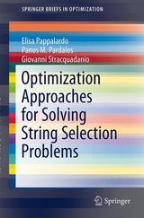 Optimization Approaches for Solving String Selection Problems - Elisa Pappalardo, Panos M. Pardalos, Giovanni Stracquadanio
