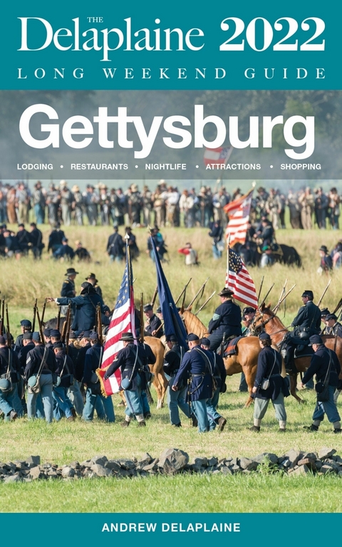 Gettysburg - The Delaplaine 2022 Long Weekend Guide -  Andrew Delaplaine